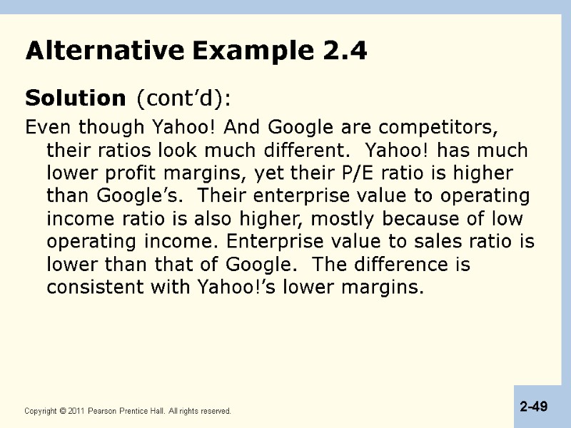 Alternative Example 2.4 Solution (cont’d): Even though Yahoo! And Google are competitors, their ratios